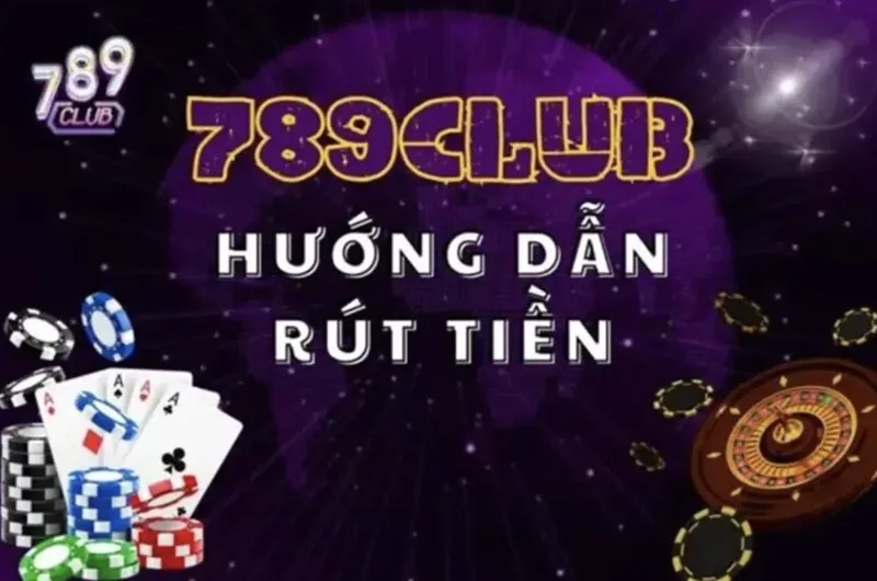 Chính sách rút tiền 789Club linh hoạt, thưởng bắn cá dễ rút.