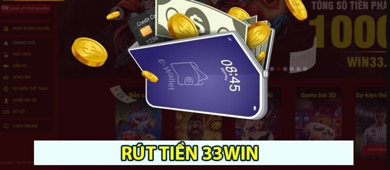 câu hỏi thường gặp khi rút tiền 33Win