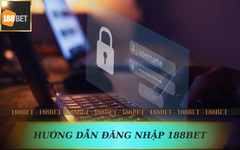 Hướng dẫn đăng nhập 188bet đơn giản