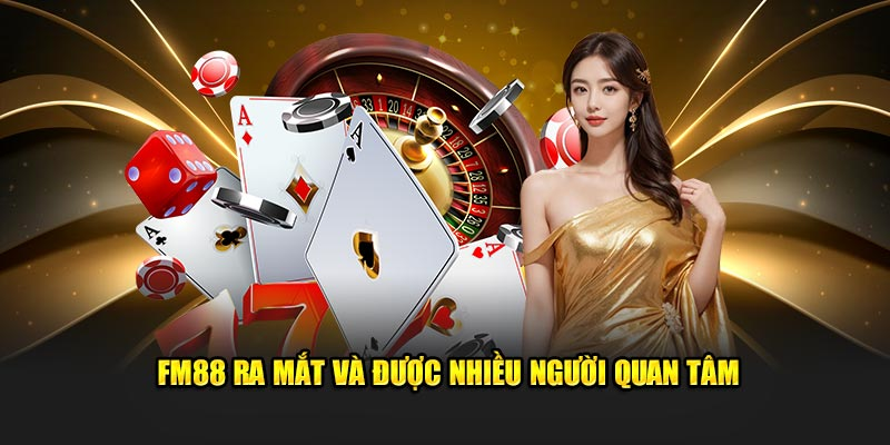 Lý Do Nên Chọn FM88 Casino