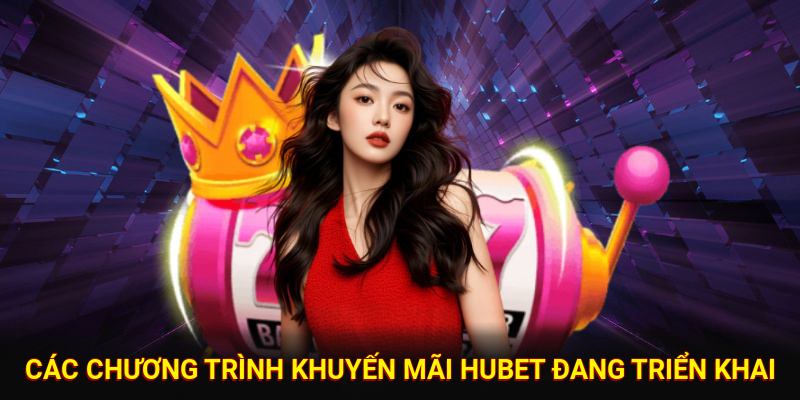 chương trình khuyến mãi HUBET