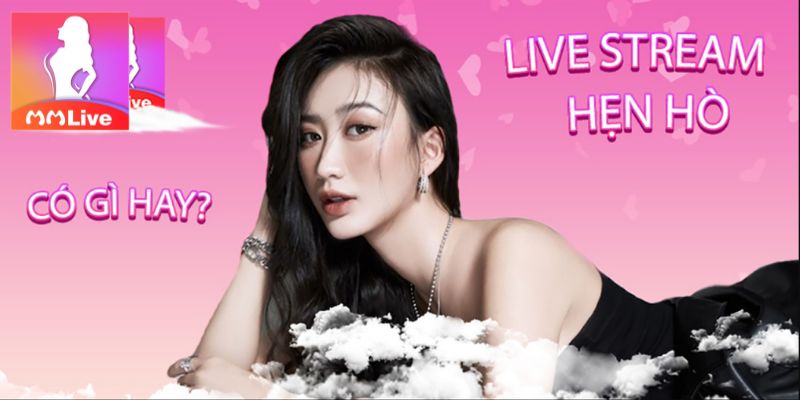 Ai nên sử dụng MMlive?