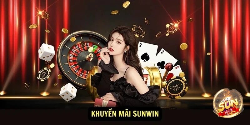 Khuyến Mãi Sunwin Hot Nhất