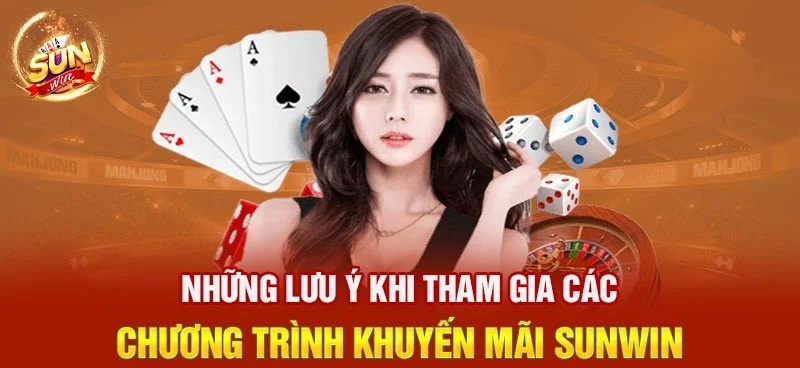 Lưu ý khi tham gia khuyến mãi Sunwin