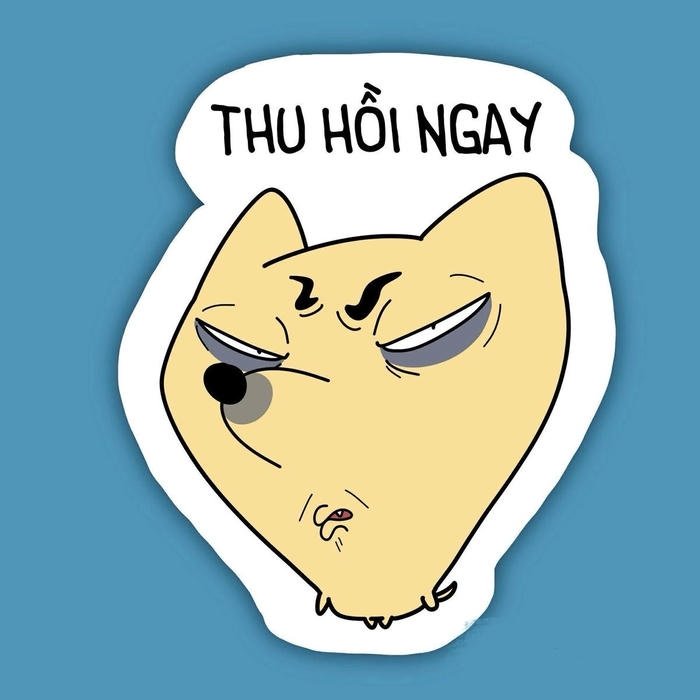 bức ảnh nhãn dán bựa con chó bựa thu hồi ngay